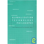 Globalization, Technology, and Philosophy by Tabachnick, David; Koivukoski, Toivo, 9780791460603