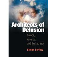 Architects of Delusion by Serfaty, Simon, 9780812240603