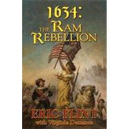 1634 : The Ram Rebellion by Flint, Eric, 9781416520603
