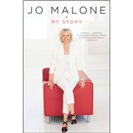 Jo Malone My Story by Malone, Jo, 9781501110603