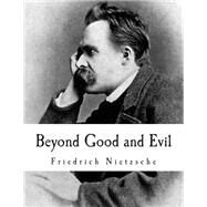 Beyond Good and Evil by Nietzsche, Friedrich Wilhelm; Zimmern, Helen, 9781503330603