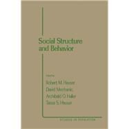 Social Structure and Behavior : Essays in Honor of William Hamilton Sewell by Sewell, William Hamilton; Hauser, Robert, 9780123330604
