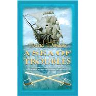 A Sea of Troubles by Donachie, David, 9780749040604