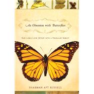 An Obsession With Butterflies by Sharman Apt Russell, 9780786740604