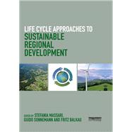Life Cycle Approaches to Sustainable Regional Development by Massari; Stefania, 9781138940604
