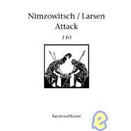 Nimsowitsch / Larsen Attack by Keene, Raymond, 9781843820604
