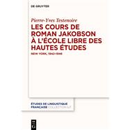 Les cours de Roman Jakobson � l��cole libre des hautes �tudes by Pierre-Yves Testenoire, 9783112210604