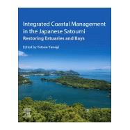 Integrated Coastal Management in the Japanese Satoumi by Yanagi, Tetsuo, 9780128130605