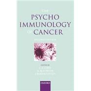 The Psychoimmunology of Cancer by Lewis, Claire; O'Brien, Rosalind; Barraclough, Jennifer, 9780192630605