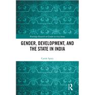 Gender, Development and the State in India by Spary; Carole, 9780415610605