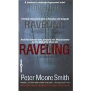 Raveling A Novel by Smith, Peter Moore, 9780446610605