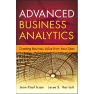Win with Advanced Business Analytics Creating Business Value from Your Data by Isson, Jean-Paul; Harriott, Jesse, 9781118370605