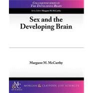 Sex and the Developing Brain by McCarthy, Margaret M., 9781615040605