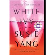 White Ivy A Novel by Yang, Susie, 9781982100605