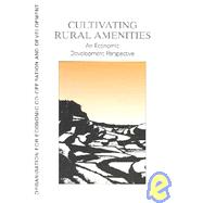 Cultivating Rural Amenities : An Economic Development Perspective by Saika, Yukiya; Beuret, Jean-Eudes; Organisation for Economic Co-Operation and Development, 9789264170605