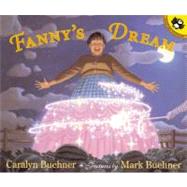 Fanny's Dream by Buehner, Caralyn (Author); Buehner, Mark (Author); Buehner, Caralyn (Illustrator), 9780142500606