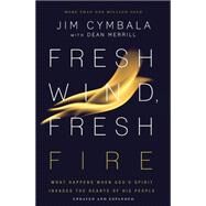 Fresh Wind, Fresh Fire by Cymbala, Jim; Merrill, Dean (CON), 9780310350606