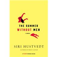 The Summer Without Men A Novel by Hustvedt, Siri, 9780312570606