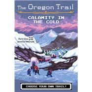 Calamity in the Cold by Wiley, Jesse, 9780358040606