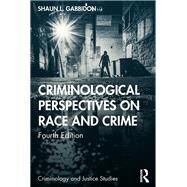 Criminological Perspectives on Race and Crime by Gabbidon, Shaun L., 9780367260606