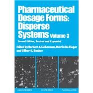Pharmaceutical Dosage Forms by Lieberman, Herbert A.; Rieger, Martin M.; Banker, Gilbert S., 9780367400606