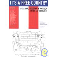 It's a Free Country Personal Freedom in America After September 11 by Goldberg, Danny; Greenwald, Robert; Goldberg, Victor, 9780971920606