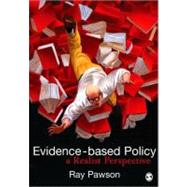 Evidence-Based Policy : A Realist Perspective by Ray Pawson, 9781412910606