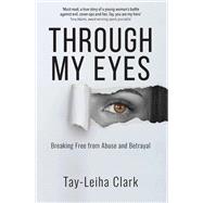 Through My Eyes by Tay-Leiha Clark, 9781923300606
