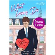 What Lovers Do by Elena May; Laetitia Romano; Sophie Philippe; Julia Teis; Mia Bennet, 9782379870606