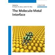The Molecule-metal Interface by Koch, Norbert; Ueno, Nobuo; Wee, Andrew T. S., 9783527410606