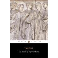 The Annals of Imperial Rome by Tacitus (Author); Grant, Michael (Translator); Grant, Michael (Introduction by), 9780140440607