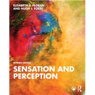 Sensation and Perception by Elisabeth J. Ploran; Hugh J. Foley, 9781032500607