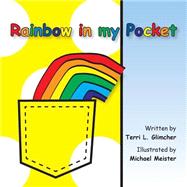 Rainbow in My Pocket by Glimcher, Terri L.; Mackey, Tammy J., 9781492270607