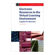 Electronic Resources In The Virtual Learning Environment by Secker, Jane, 9781843340607