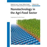 Nanotechnology in the Agri-Food Sector Implications for the Future by Frewer, Lynn J.; Norde, Willem; Fischer, Arnout; Kampers, Frans, 9783527330607