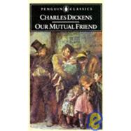 Our Mutual Friend by Dickens, Charles; Gill, Stephen, 9780140430608