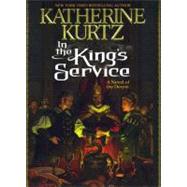 In the King's Service by Kurtz, Katherine, 9780441010608