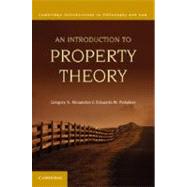 An Introduction to Property Theory by Gregory S. Alexander , Eduardo M. Peñalver, 9780521130608