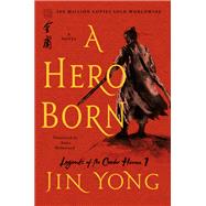 A Hero Born by Yong, Jin; Holmwood, Anna, 9781250220608