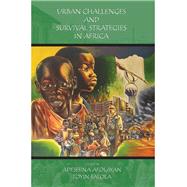 Urban Challenges and Survival Strategies in Africa by Falola, Toyin; Afolayan, Adeshina, 9781531000608