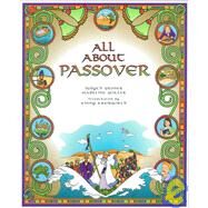 All About Passover by Groner, Judyth Saypol; Kreiswirth, Kinny; Wikler, Madeline, 9781580130608