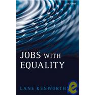 Jobs with Equality by Kenworthy, Lane, 9780199550609