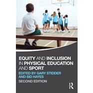 Equity and Inclusion in Physical Education and Sport by Stidder; Gary, 9780415670609