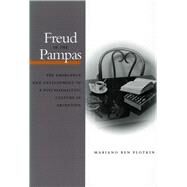 Freud in the Pampas by Plotkin, Mariano Ben, 9780804740609