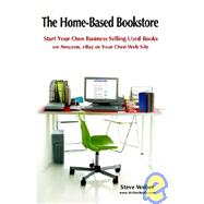 The Home-based Bookstore by Weber, Steve, 9780977240609