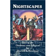 Nightscapes : Tales of the Ominous and Magical by Schweitzer, Darrell; Van Hollander, Jason, 9781587150609