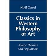 Classics in Western Philosophy of Art by Nol Carroll, 9781647920609