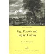 Ugo Foscolo and English Culture by Parmegiani,Sandra, 9781906540609