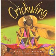 Crickwing by Cannon, Janell, 9780152050610