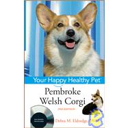 Pembroke Welsh Corgi Your Happy Healthy Pet, with DVD by Eldredge, Debra M., 9780470390610